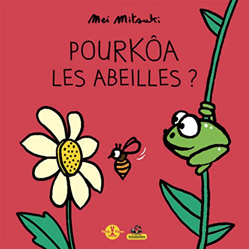 Pourkôa les abeilles ?