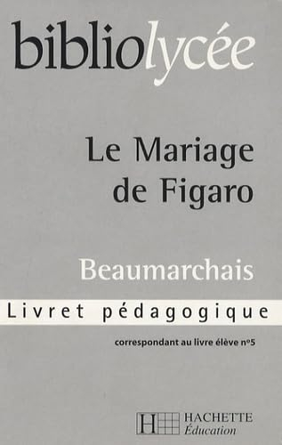 Le Mariage de Figaro: Livret pédagogique