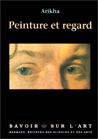Peinture et regard : essais sur l'art, 1965-1990