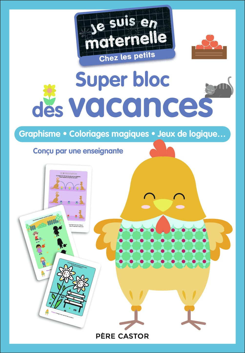 Je suis en maternelle, chez les petits : super bloc des vacances : graphisme, coloriages magiques, j