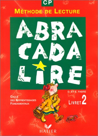 Abracadalire : lecture CP : manuel. Vol. 2