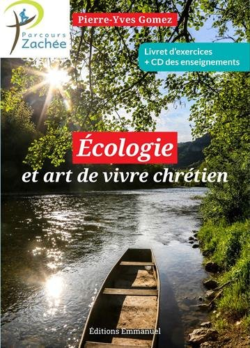 Parcours Zachée : la doctrine sociale de l'Eglise dans la vie quotidienne. Ecologie et art de vivre 