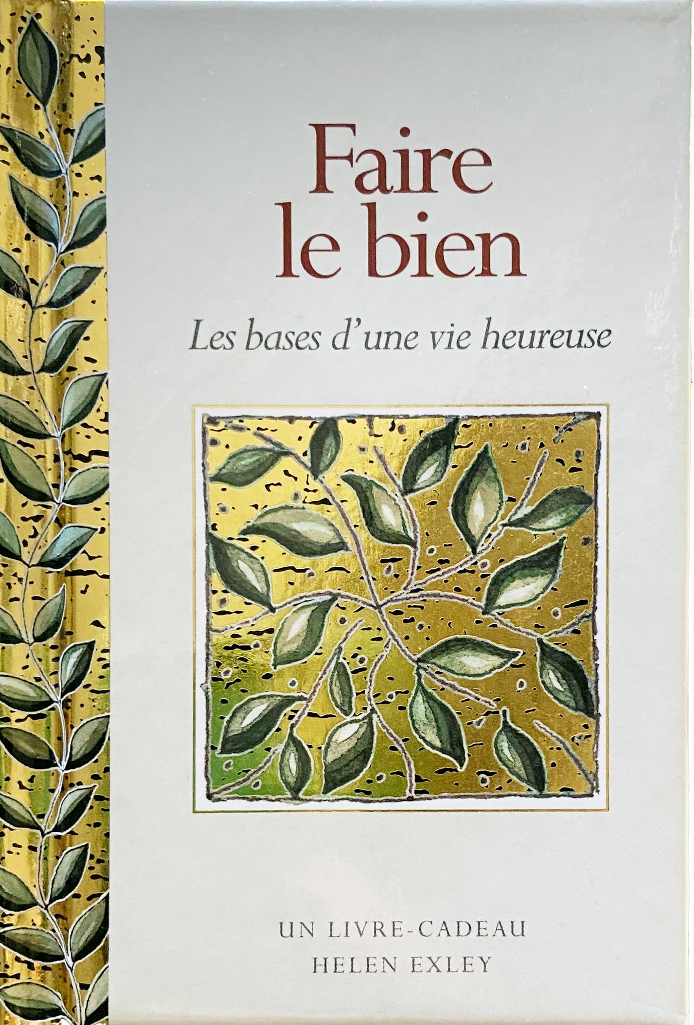 Faire le bien : les bases d'une vie heureuse