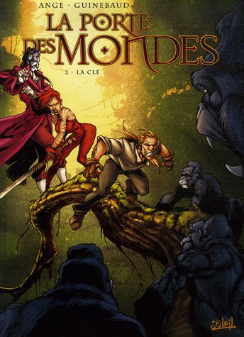 La porte des mondes. Vol. 2. La clé