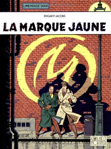 Les aventures de Blake et Mortimer. Vol. 6. La Marque jaune