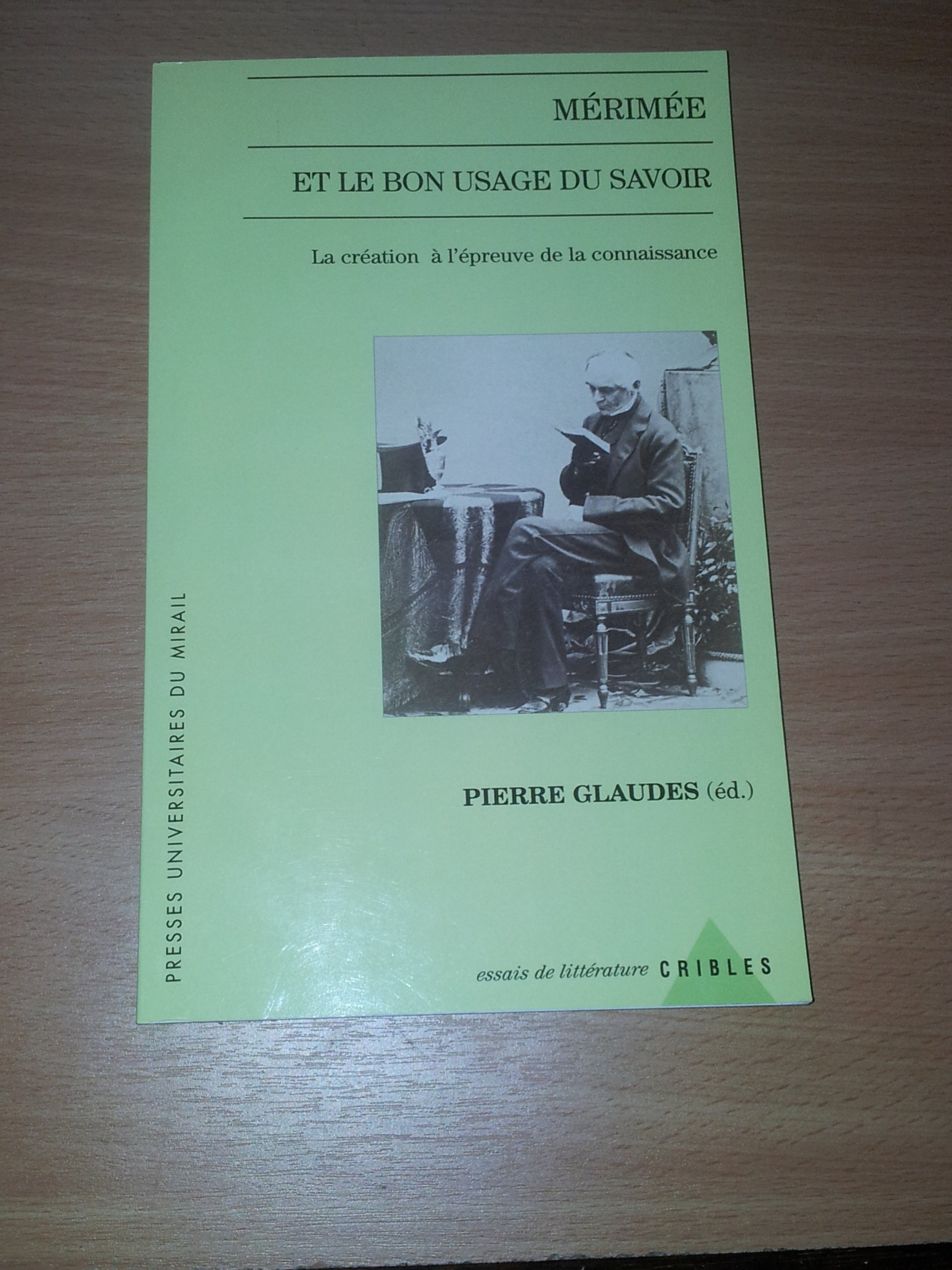 Mérimée et le bon usage du savoir : la création à l'épreuve de la connaissance