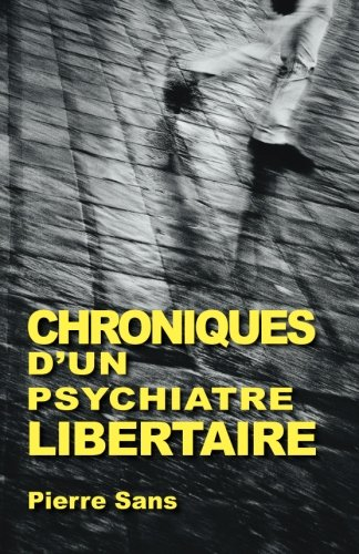 Chroniques d'un psychiatre libertaire: 1966-2016