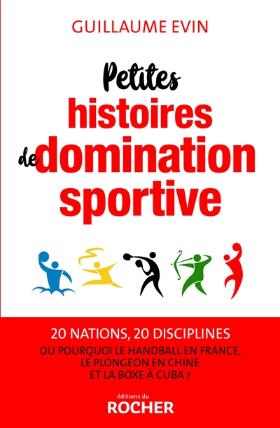 Petites histoires de domination sportive ou Pourquoi le handball en France, le plongeon en Chine et 