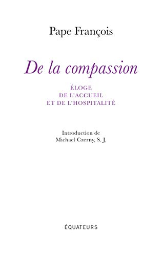De la compassion : éloge de l'accueil et de l'hospitalité