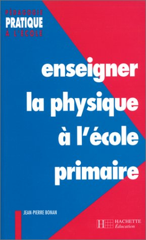 Enseigner la physique à l'école primaire