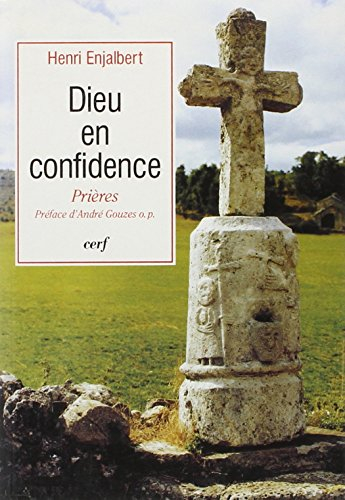 Dieu en confidence : prières