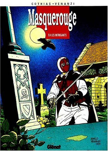 Masquerouge. Vol. 4. Les intrigants