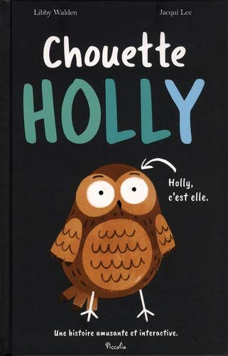 Chouette Holly : une histoire amusante et interactive