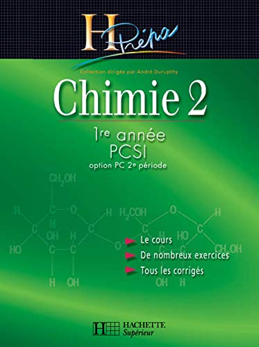 Chimie 1re année PCSI. Vol. 2. Option PC 2e période : le cours, de nombreux exercices, tous les corr