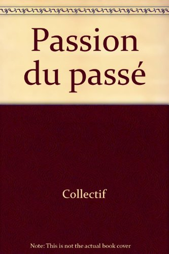 Autrement, n° 88. La Passion du passé