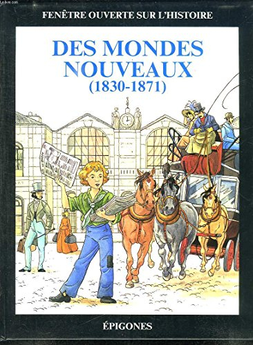 Des Mondes nouveaux : 1830-1871