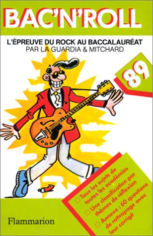 La Guardia et Mitchard. Bac'n roll : l'épreuve du rock au baccalauréat