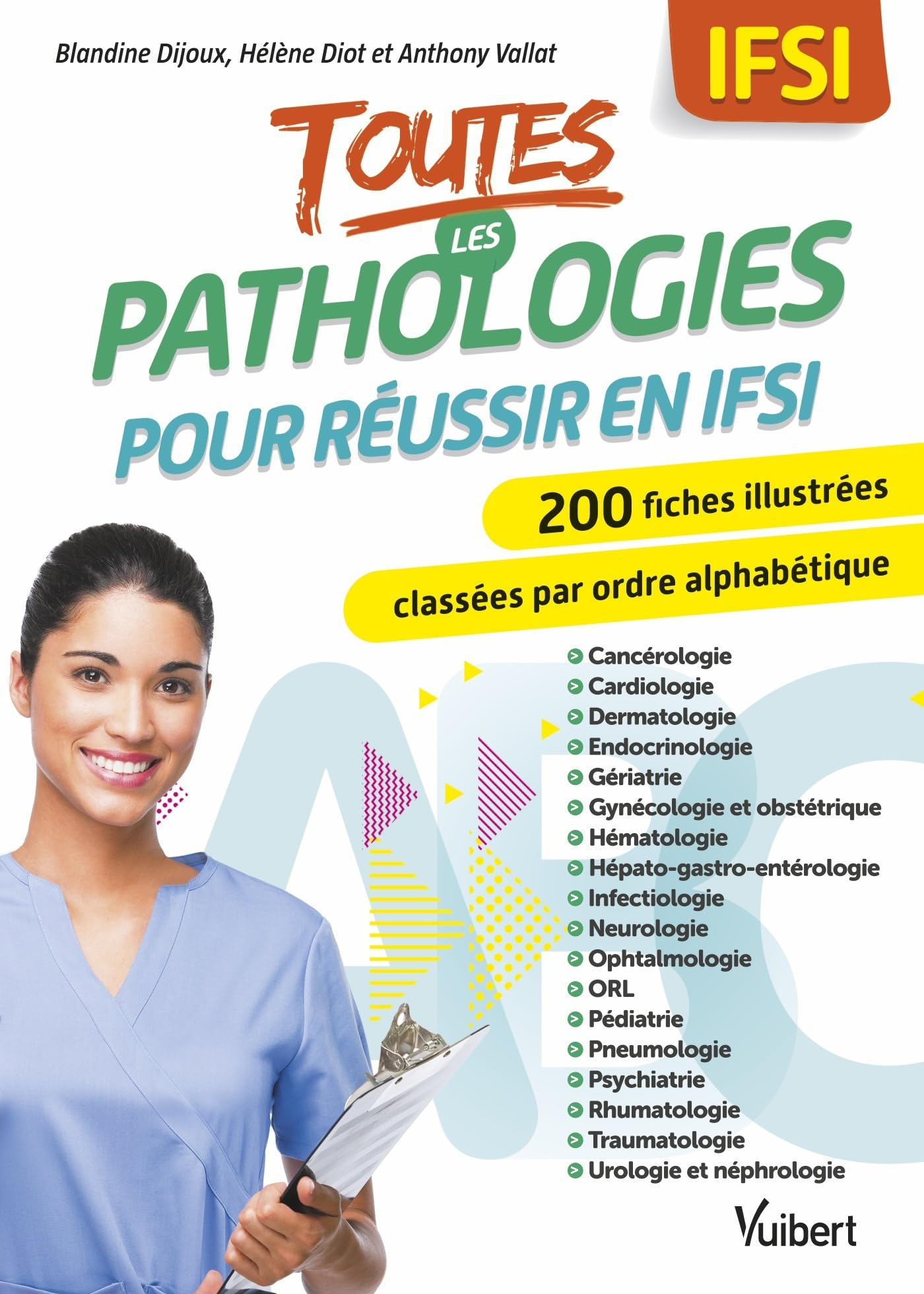 Toutes les pathologies pour réussir en IFSI : 200 fiches illustrées classées par ordre alphabétique