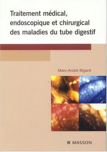 Traitement médical, endoscopique et chirurgical des maladies du tube digestif
