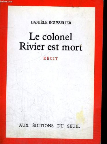 Le Colonel Rivier est mort