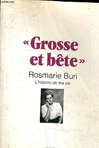 Grosse et bête : l'histoire de ma vie
