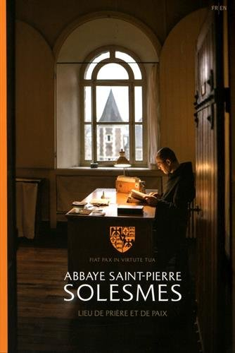 Abbaye Saint-Pierre Solesmes : lieu de prière et de paix