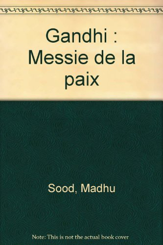 Gandhi : messie de la paix