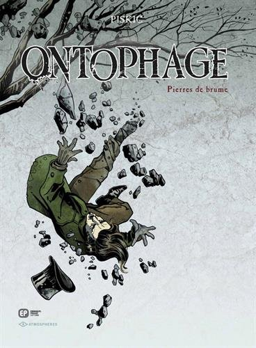 Ontophage. Vol. 1. Pierres de brume : (25 novembre-2 décembre 1866)