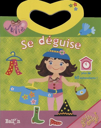 Julia. Julia se déguise