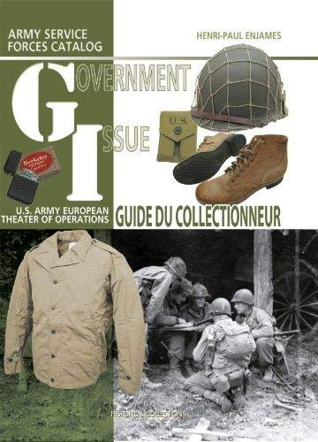 Government issue : U.S. army European theater of operations, guide du collectionneur