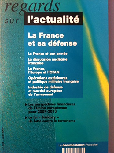 Regards sur l'actualité, n° 321. La France et sa défense