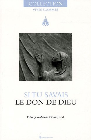 Si tu savais le don de Dieu !