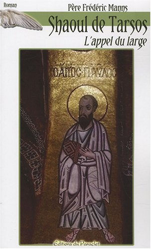 Shaoul de Tarsos : l'appel du large