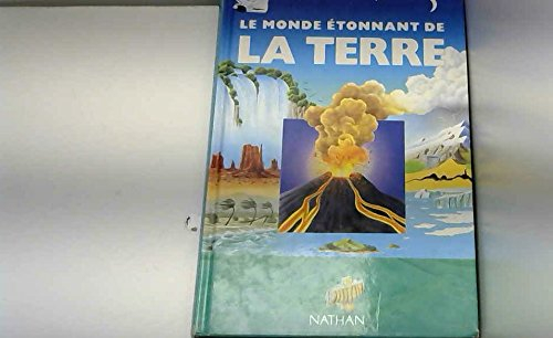 le monde etonnant de la terre