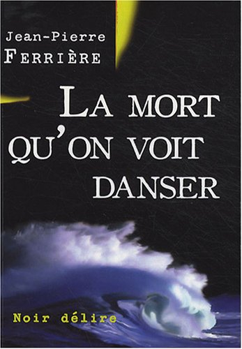 La mort qu'on voit danser