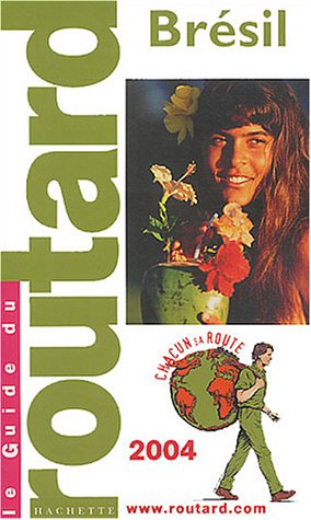 Guide du Routard : Brésil 2004