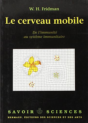 Le Cerveau mobile : de l'immunité au système immunitaire