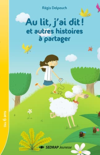 Au lit, j'ai dit ! : et autres histoires à partager
