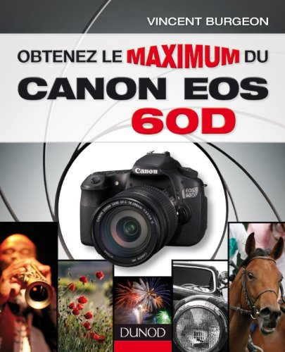 Obtenez le maximum du Canon EOS 60D