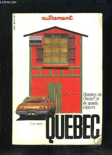 Autrement, n° 60. Québec : histoires de Chums et de grands espaces