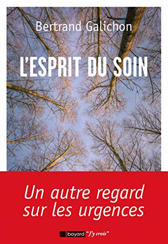L'esprit du soin : un autre regard sur les urgences