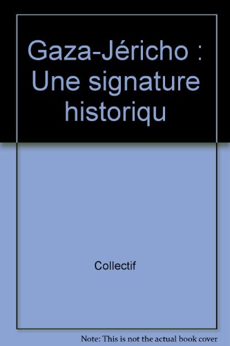 Gaza-Jéricho : une signature historique