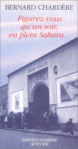 Figurez-vous qu'un soir, en plein Sahara...