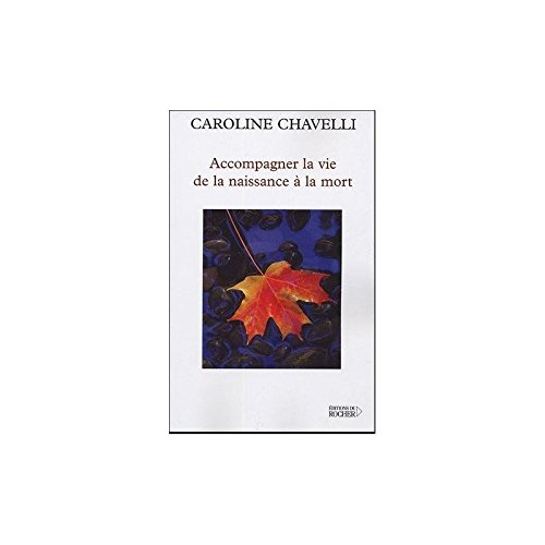 Accompagner la vie de la naissance à la mort