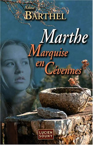Marthe, marquise en Cévennes