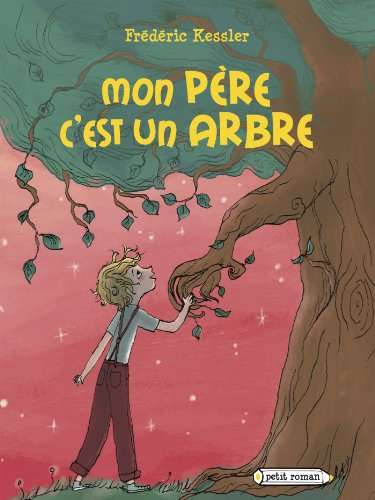 Mon père c'est un arbre