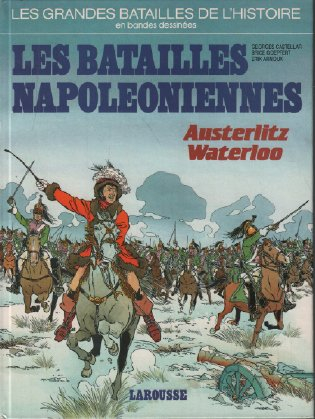 Les batailles napoléoniennes : Austerlitz, Waterloo