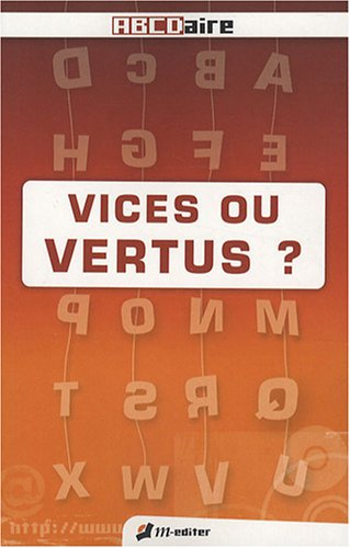 Vices ou vertus ?