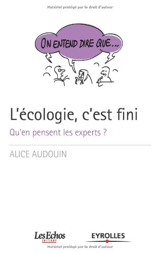 L'écologie, c'est fini : qu'en pensent les experts ?