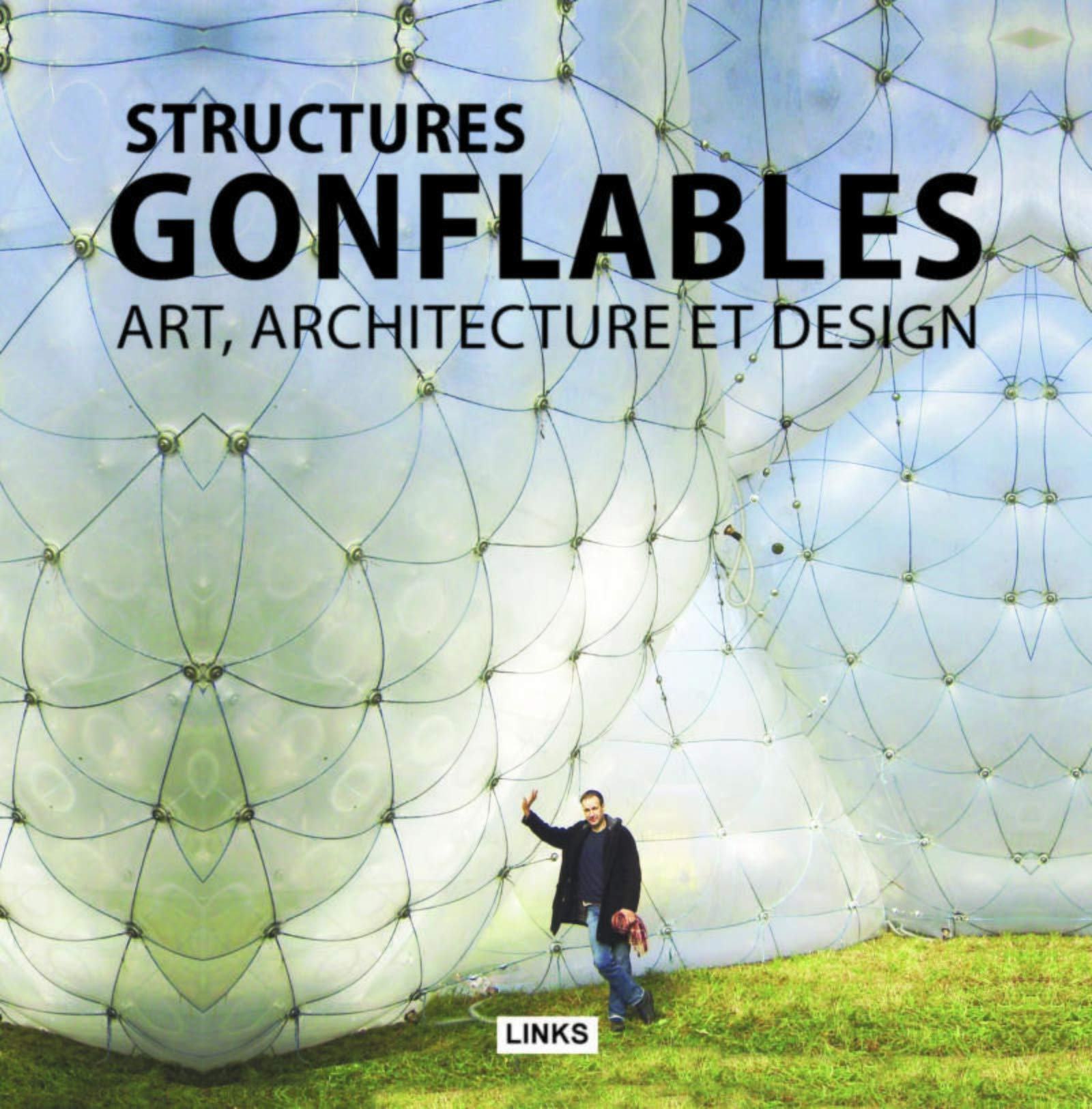 Structures gonflables : art, architecture et design